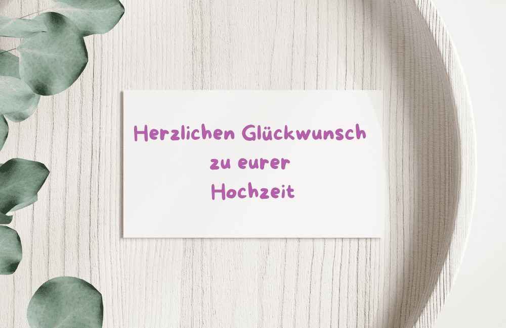 Die besten Glückwünsche zur Hochzeit