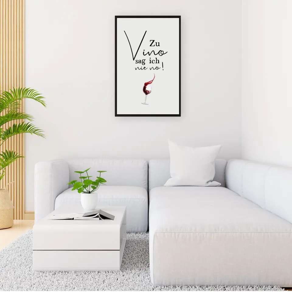 Zu Vino sag ich nie no - Personalisierbares Poster