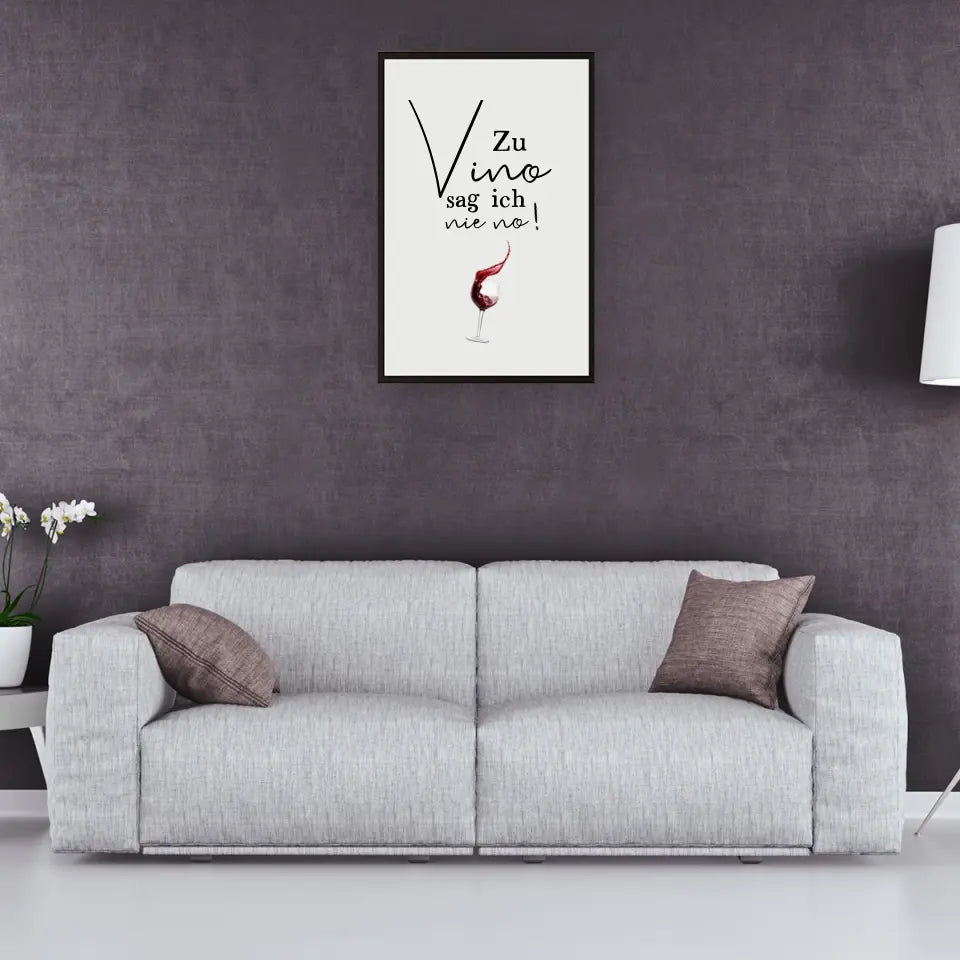 Zu Vino sag ich nie no - Personalisierbares Poster