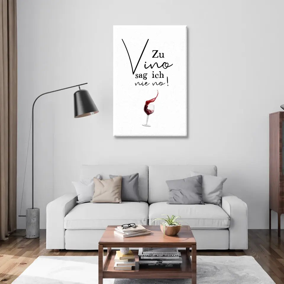 Zu Vino sag ich nie no - Personalisierbares Poster
