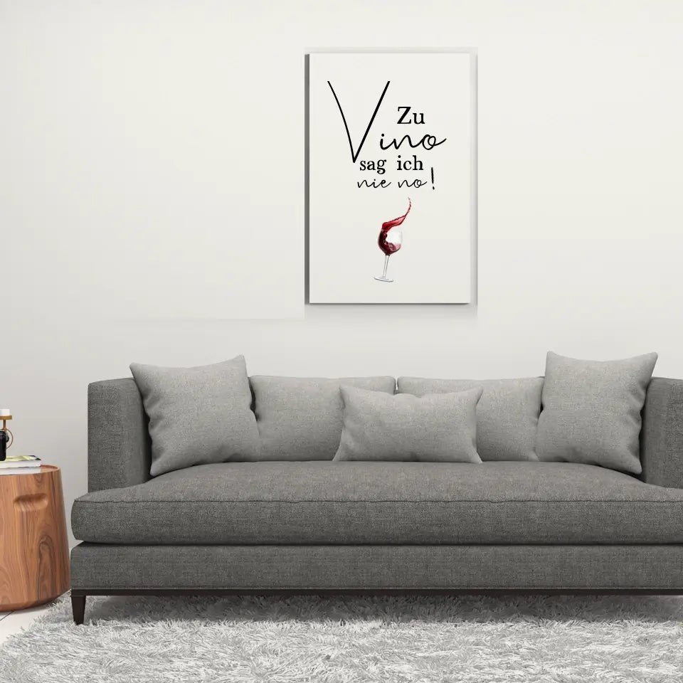 Zu Vino sag ich nie no - Personalisierbares Poster