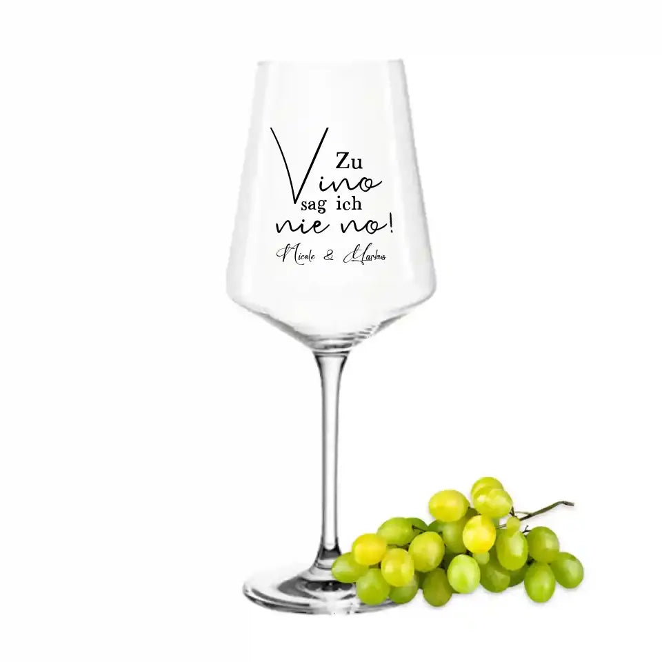 Zu Vino sag ich nie no - Personalisierbares Weinglas