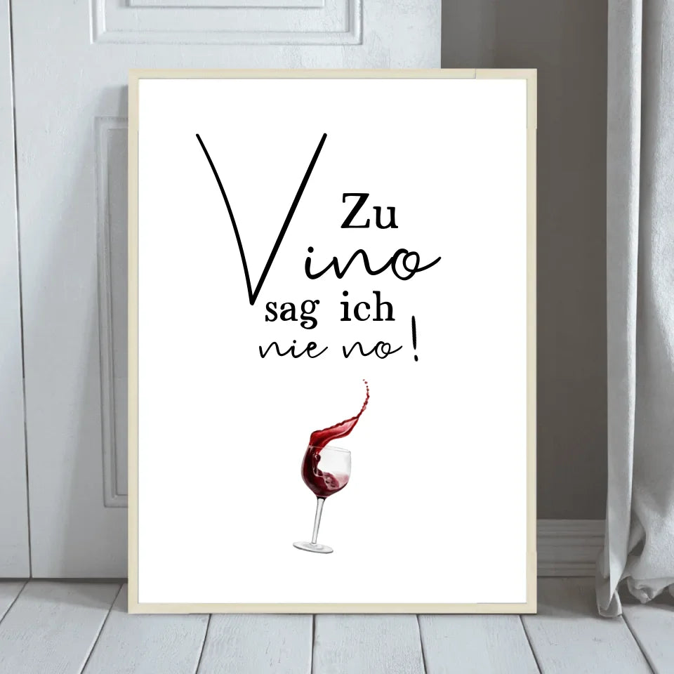 Gerahmtes Poster mit "Zu Vino sag ich nie no" und Rotweinglas-Illustration