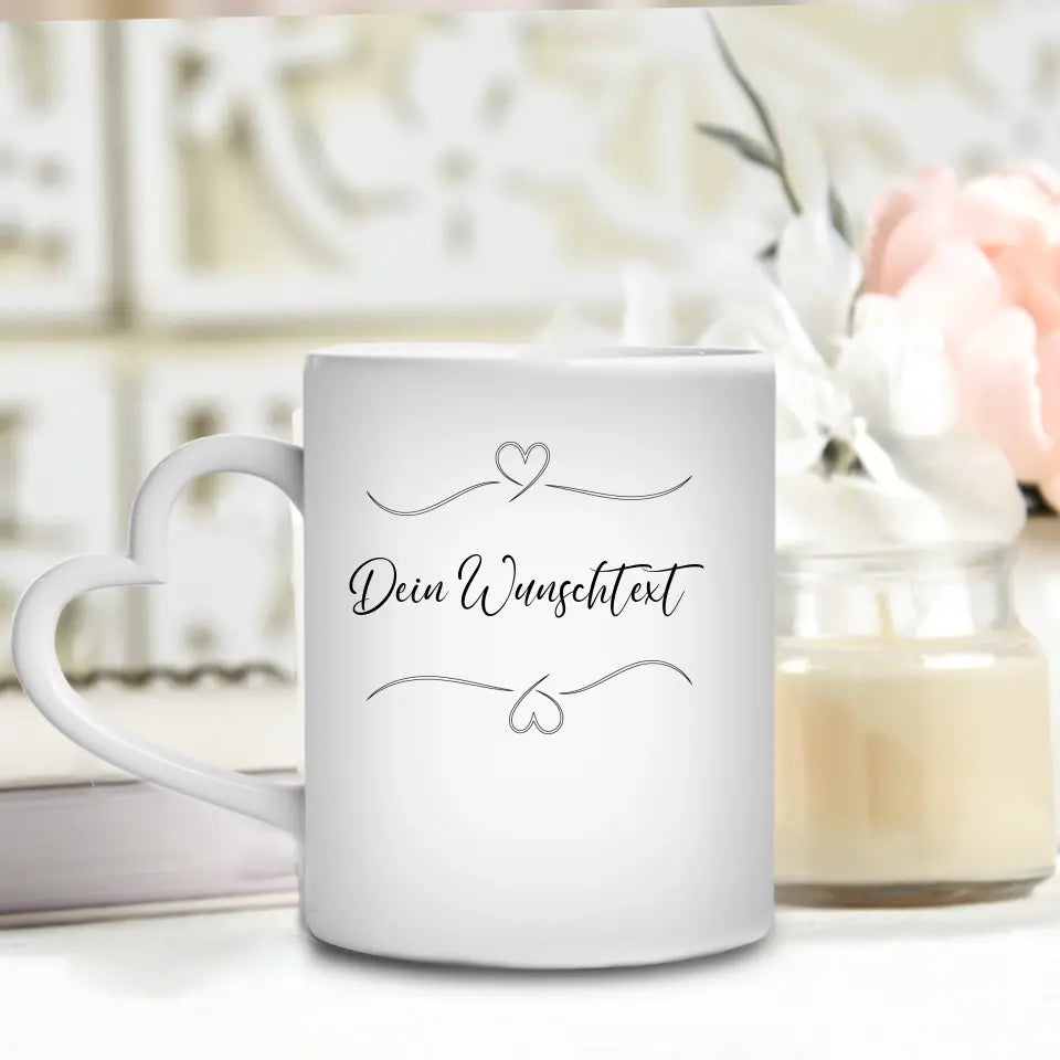 Eigener Wunschtext - Personalisierbare Tasse