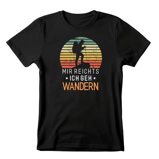 Mir reicht´s ich geh wandern - Personalisierbares T-Shirt